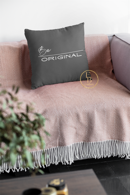 Be Original | Pillow Cover | Throw Pillow - Eb Creations Be Original | Pillow Cover | Throw Pillow