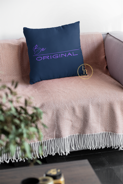 Be Original | Pillow Cover | Throw Pillow - Eb Creations Be Original | Pillow Cover | Throw Pillow